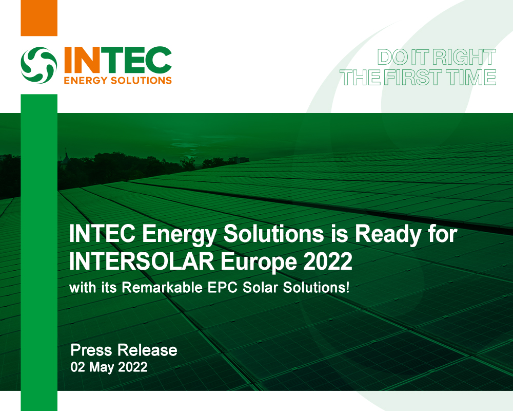 INTEC Energy Solutions is Ready for INTERSOLAR Europe 2022, with its remarkable EPC Solar Solutions!