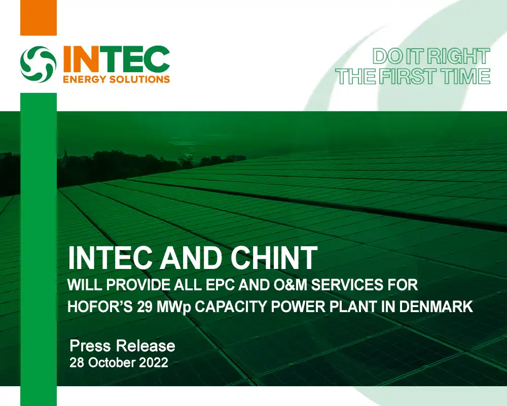 INTEC AND CHINT WILL PROVIDE ALL EPC AND O&M SERVICES FOR HOFOR’S 29 MWp CAPACITY POWER PLANT IN DENMARK