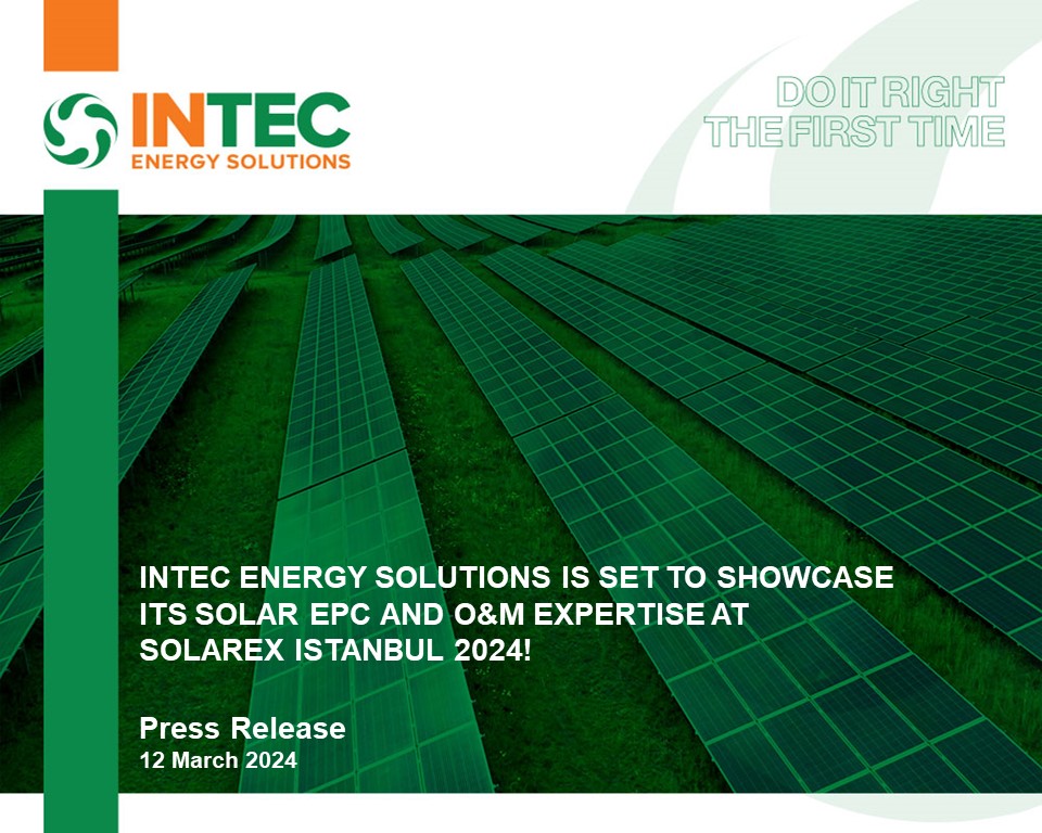 INTEC Energy Solutions, Solar EPC ve İşletme ve Bakım uzmanlığını SolarEX İstanbul 2024’te sergileyecek!